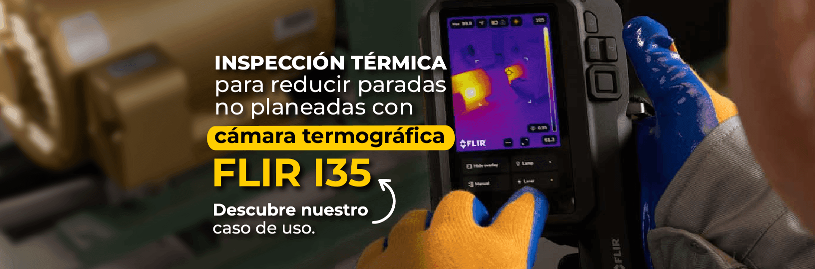 FLIR i35: inspección térmica para reducir paradas no planeadas.