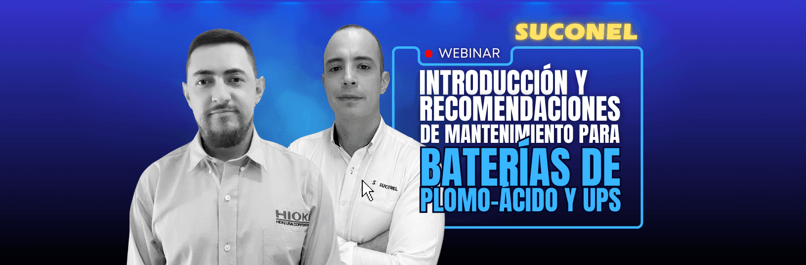 El Webinar de SUCONEL sobre Baterías de Plomo-Ácido y UPS que tienes que ver 